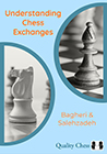 Understanding Chess Exchanges (Hardcover) by Bagheri and Salehzadeh